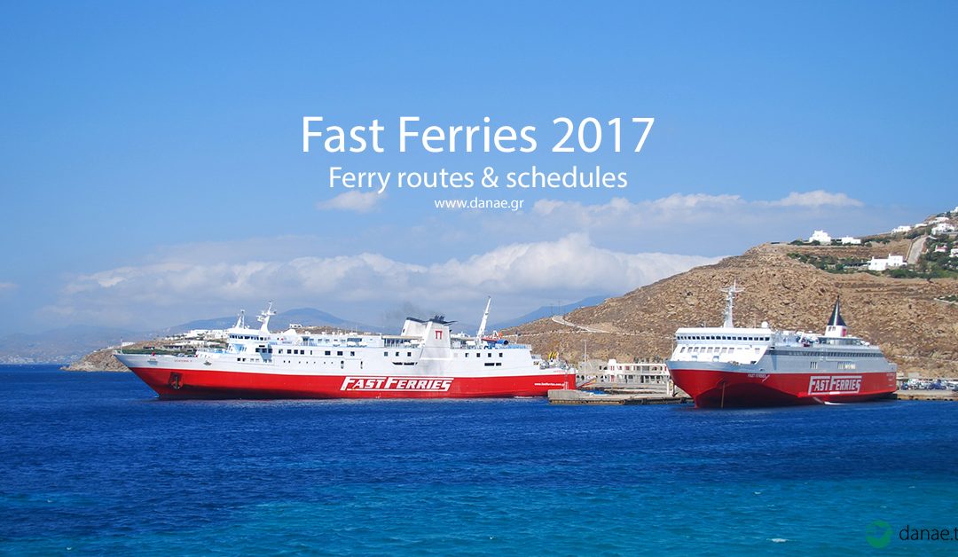 Fast Ferries 2017 routes & schedules to the Greek Islands
